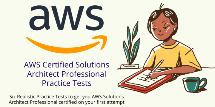 AWS Certified Solutions Architect Professional Practice Course